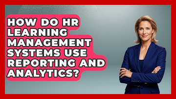 How Do HR Learning Management Systems Use Reporting And Analytics? - Legal And HR SaaS Stack