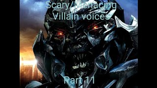 Scary/Menacing Villain Voices: Part 11