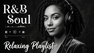 【R&B Soul】Relax & Reflect Playlist 🕯️ Soft Vocals & Intimate Grooves | 🔴 LIVE screenshot 2