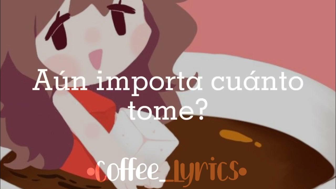Jack Stauber Coffee //Lyrics Español// •Coffee Lyrics• GF YouTube