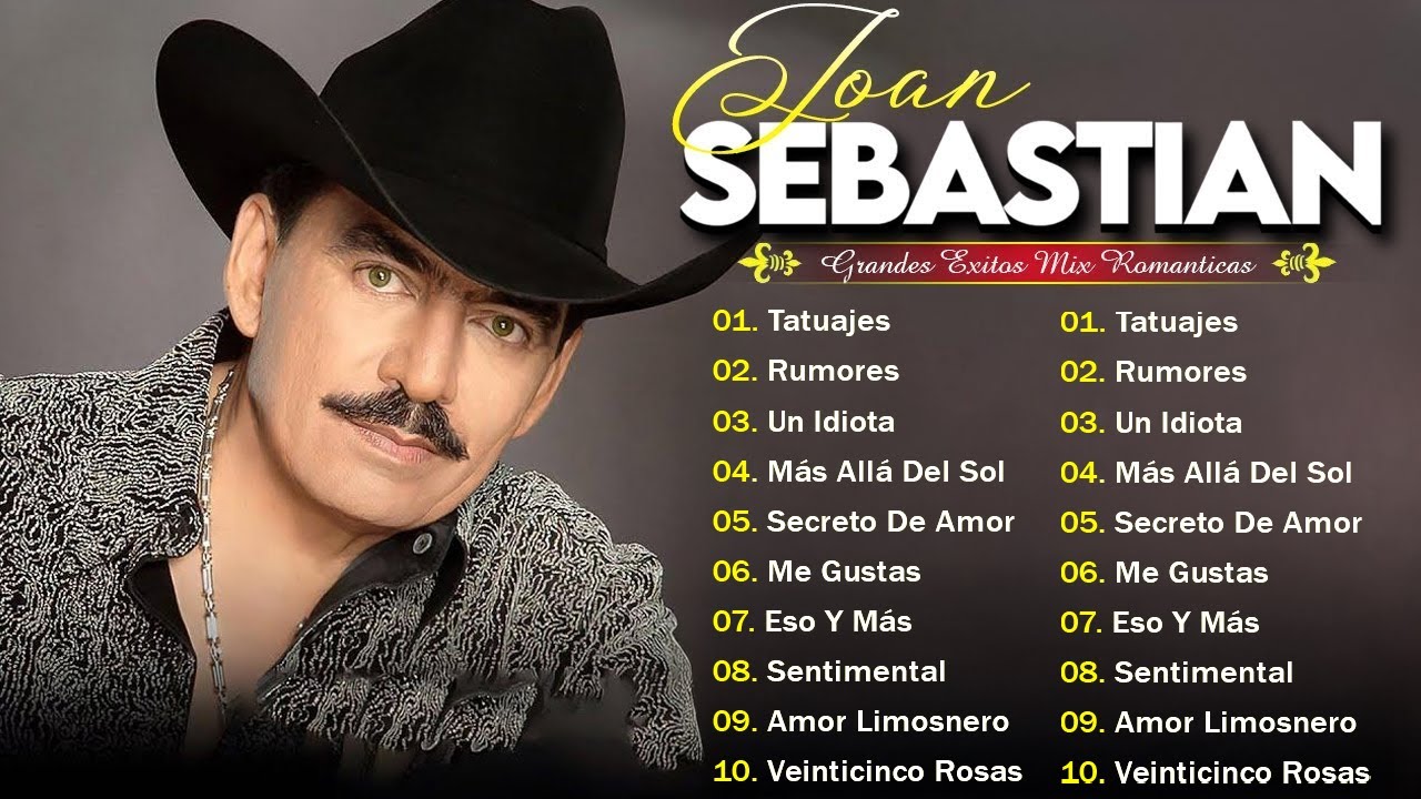 JOAN SEBASTIAN SUS MEJORES CANCIONES - JOAN SEBASTIAN 20 GRANDES ÉXITOS MIX