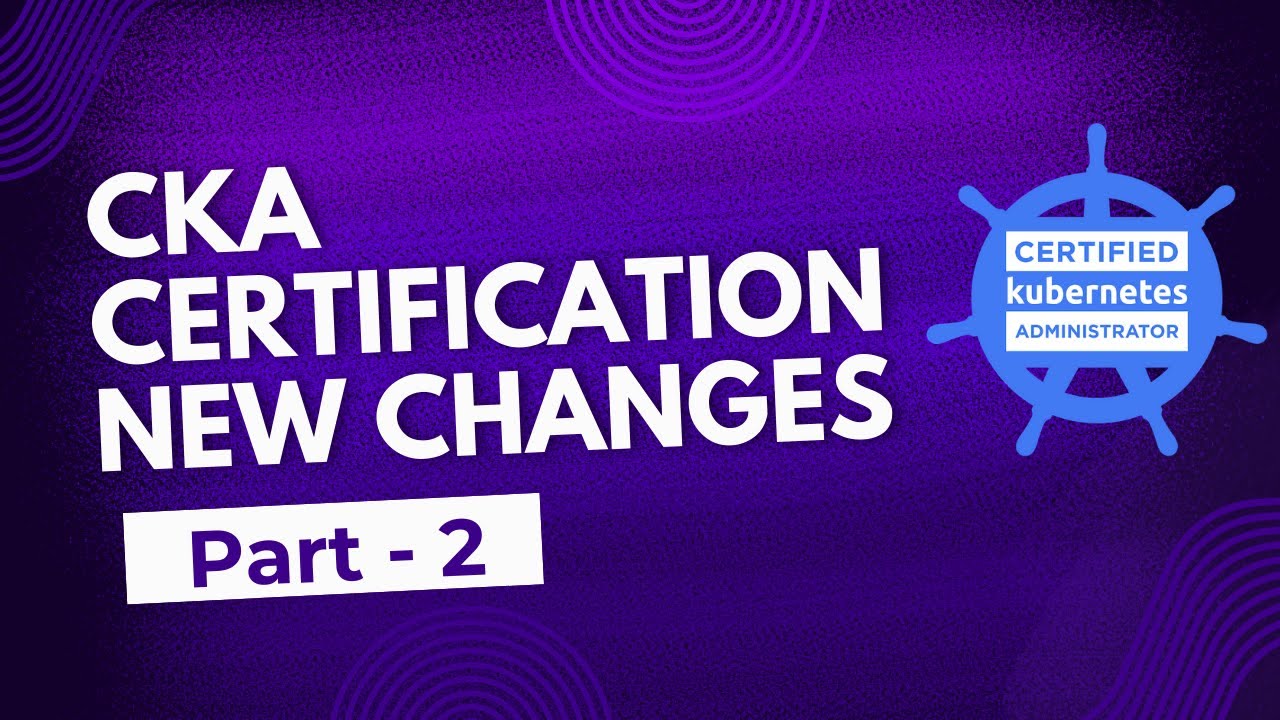 CKA Certification New changes 2025 - 70 Practice Q and A - PART - 10 ...