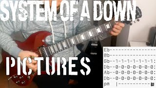 System of a Down - Pictures |Guitar cover| |Tab|