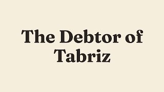 The Debtor of Tabriz | The Masnavi screenshot 4