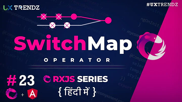 SwitchMap in Rxjs Angular (Flattening Operator)  |  Rxjs Tutorial in Hindi (2021) [Ep - #23]