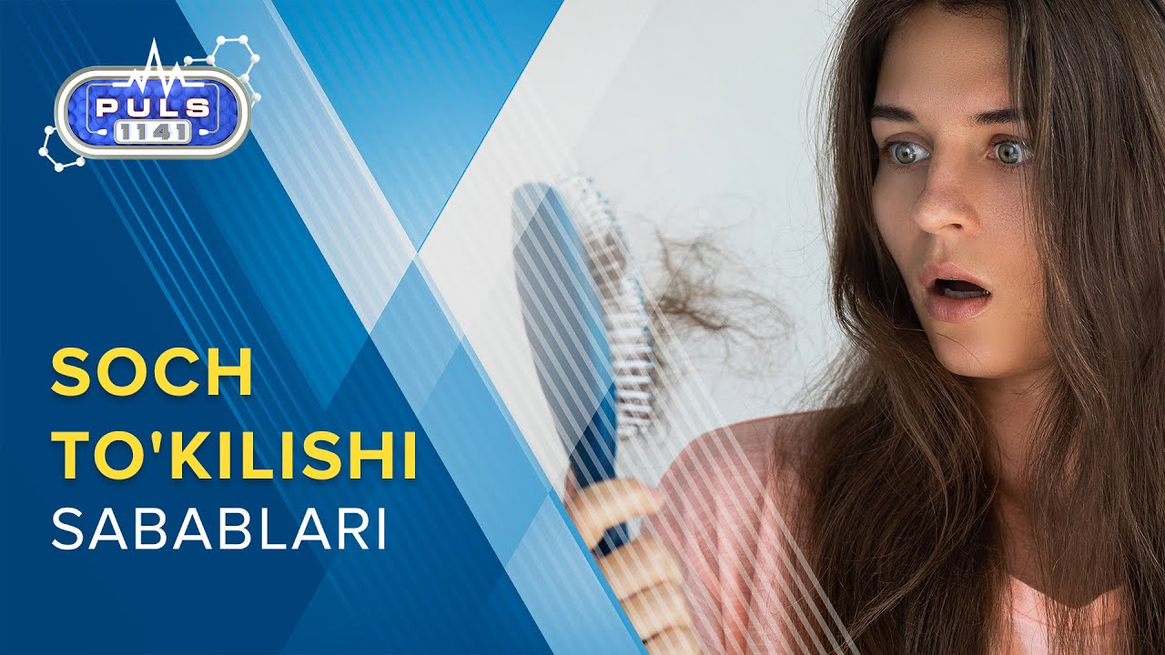 PULS 1141 Soch to'kilishining sabablari va uning davosi, qon bosimining ko'tarilishi, gastrit