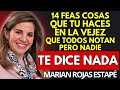 14 Hábitos en la Vejez que Alejan a las Personas y Nadie se Atreve a Decírtelo | Marian Rojas