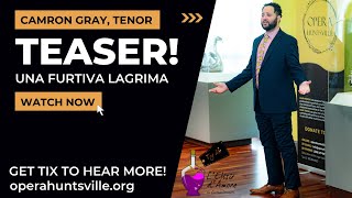 Opera Byte Teaser! Camron Gray sings Una Furtiva Lagrima from Elixir of Love