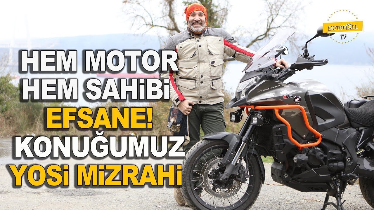 Konuğumuz Yosi Mizrahi ve Honda Crosstourer