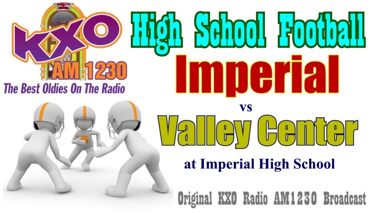 Imperial vs Valley Center September 26, 2025 in High School Football action via KXO Radio