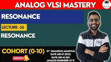 Resonance in RLC Circuits || Analog VLSI Mastery (Cohort 0-10)