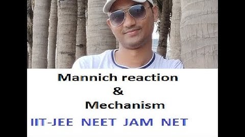 Mannich Reaction Mechanism- Both acid and base Catalysed