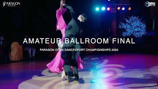 Amateur Ballroom Final | Paragon Open Dancesport Championships 2023