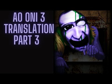 Ao Oni 3 English Translation Part 1 