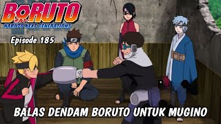 Boruto Episode 185 | BALAS DENDAM BORUTO UNTUK MUGINO | Subtitel Indonesia