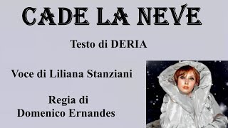 CADE LA NEVE - Testo di DERIA - Voce di Liliana Stanziani - Regia di Domenico Ernandes by Ernandes Domenico 104 views 8 days ago 3 minutes, 31 seconds