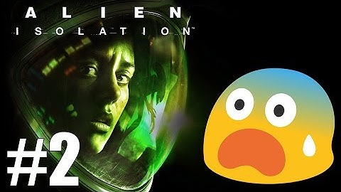 Alien Isolation - Hard Difficulty Playthrough - Part 2