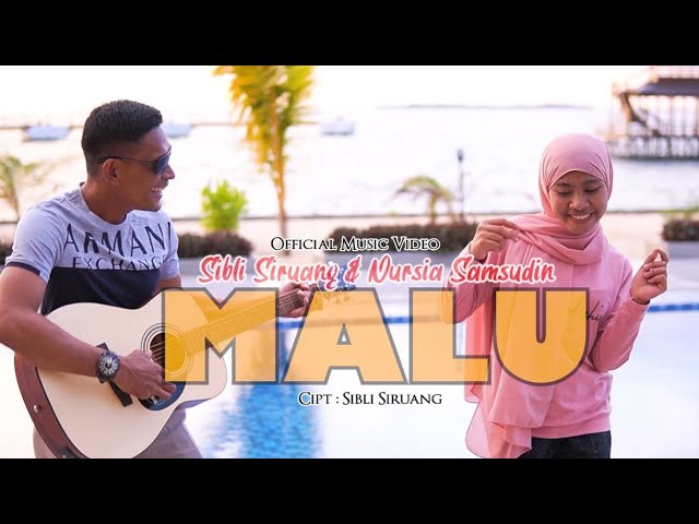 MALU || Sibli Siruang & Nursia Samsudin (Official Music Video) class=
