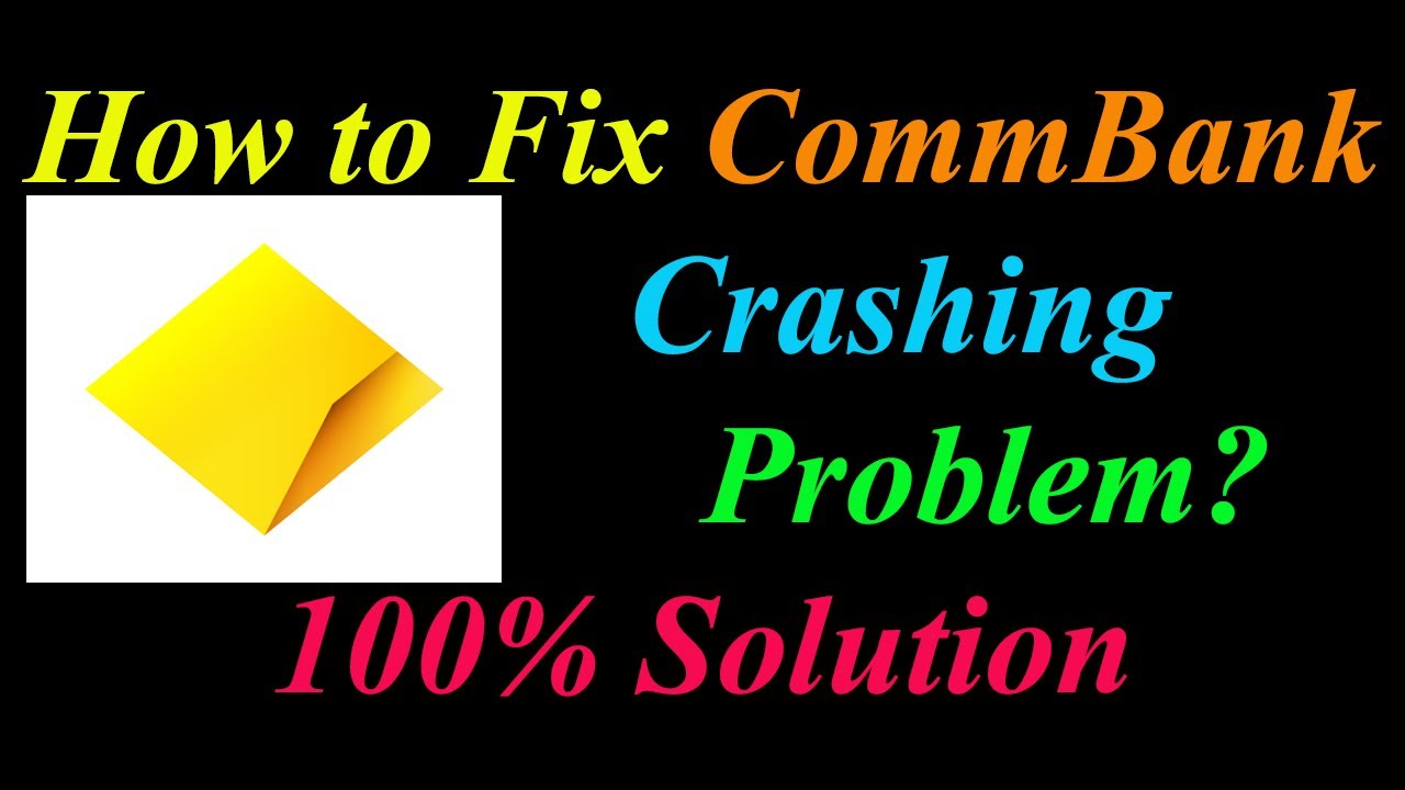 How to Fix CommBank App Keeps Crashing Problem Solutions Android & Ios ...