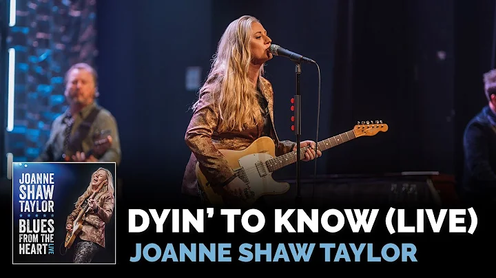 Joanne Shaw Taylor - "Dyin' To Know" (Live) - Blue...