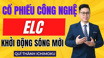 Phân Tích Cổ Phiếu ELC: Chân Sóng Hình Thành, Lợi Nhuận 30%
