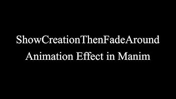 Manim Example | ShowCreationThenFadeAround Animation Effect