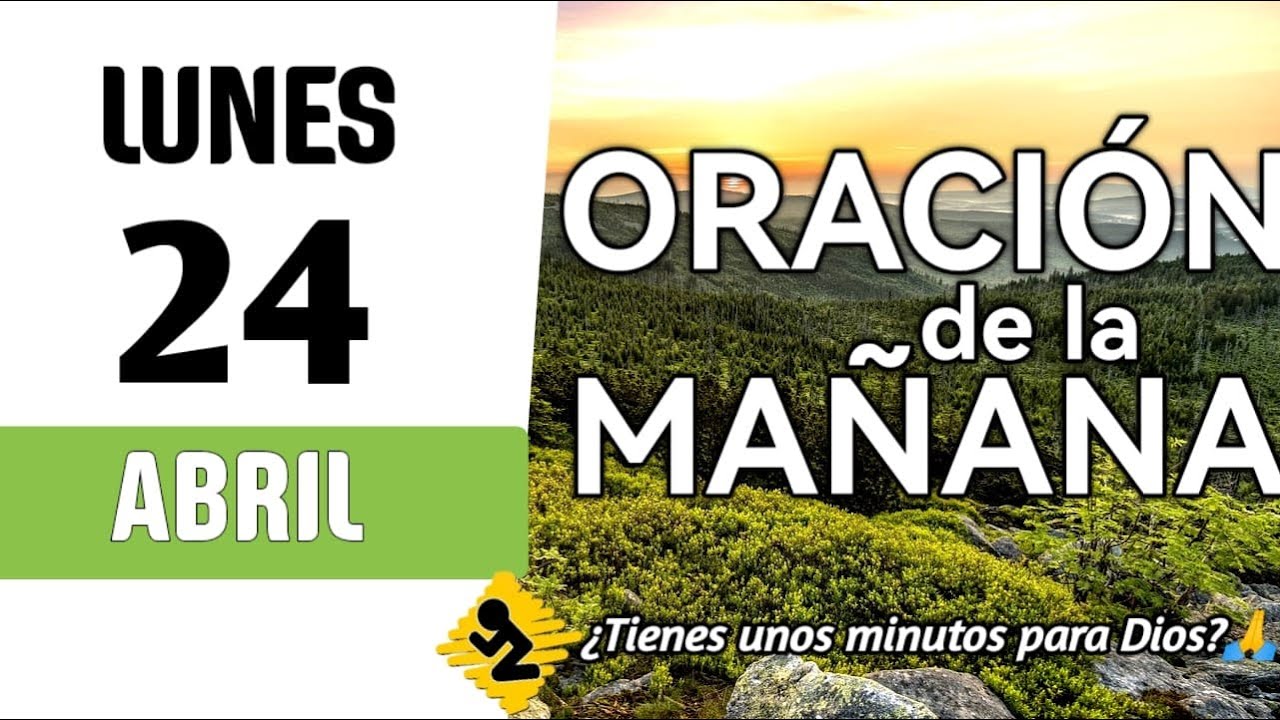 🙏Oracion de la mañana de hoy Lunes 24 de abril del 2023🔴No somos salvos ...