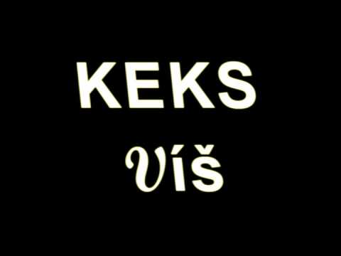 Keks - Víš