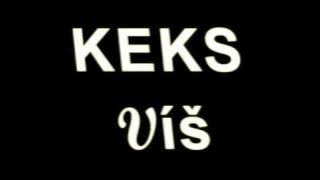 Keks - Víš