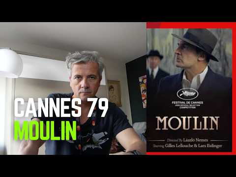 "Moulin" by László Nemes - Cannes Film Festival 2026 Competition Review