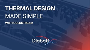 Thermal Design Made Simple with ColdStream | Diabatix
