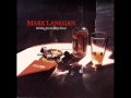 Mark Lanegan - Riding The Nightingale