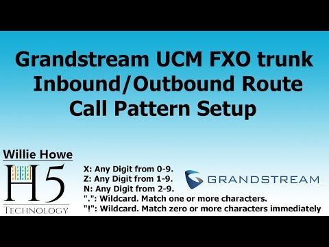 Grandstream UCM Trunks - Routes - Call Patterns