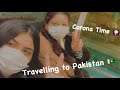 Travel vlog to Pakistan 🇵🇰 || Corona Time || Journey || Qatar Airways || LifeOfMZahra || ♥️