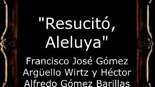 Video voorbeeld van "Resucitó, Aleluya - Francisco José Gómez Argüello Wirtz y Héctor Alfredo Gómez Barillas [GU]"