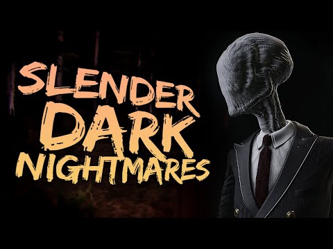 Видео: СЛЕНДЕР ХОЧЕТ ПОИГРАТЬ В Slender Dark Nightmares