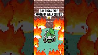 Can Grass type Pokémon walk on fire 😂 #pokemon #shorts