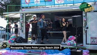 Recapping Trans Pride Long Beach 2024!
