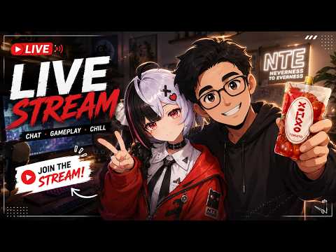 🔴 NTE LIVE STREAM MM 🇲🇲 | Neverness To Everness Gameplay