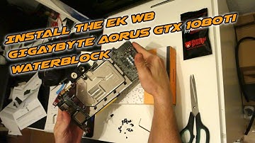 Install the EKWB GIGABYTE AORUS GTX 1080 Ti Waterblock