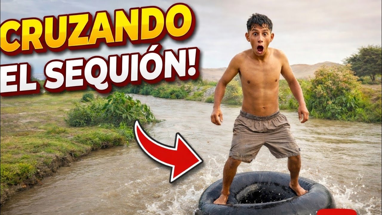 Sequion Cruzando el Sequion de Balconcillo!! Aventura en Huaura - YouTube