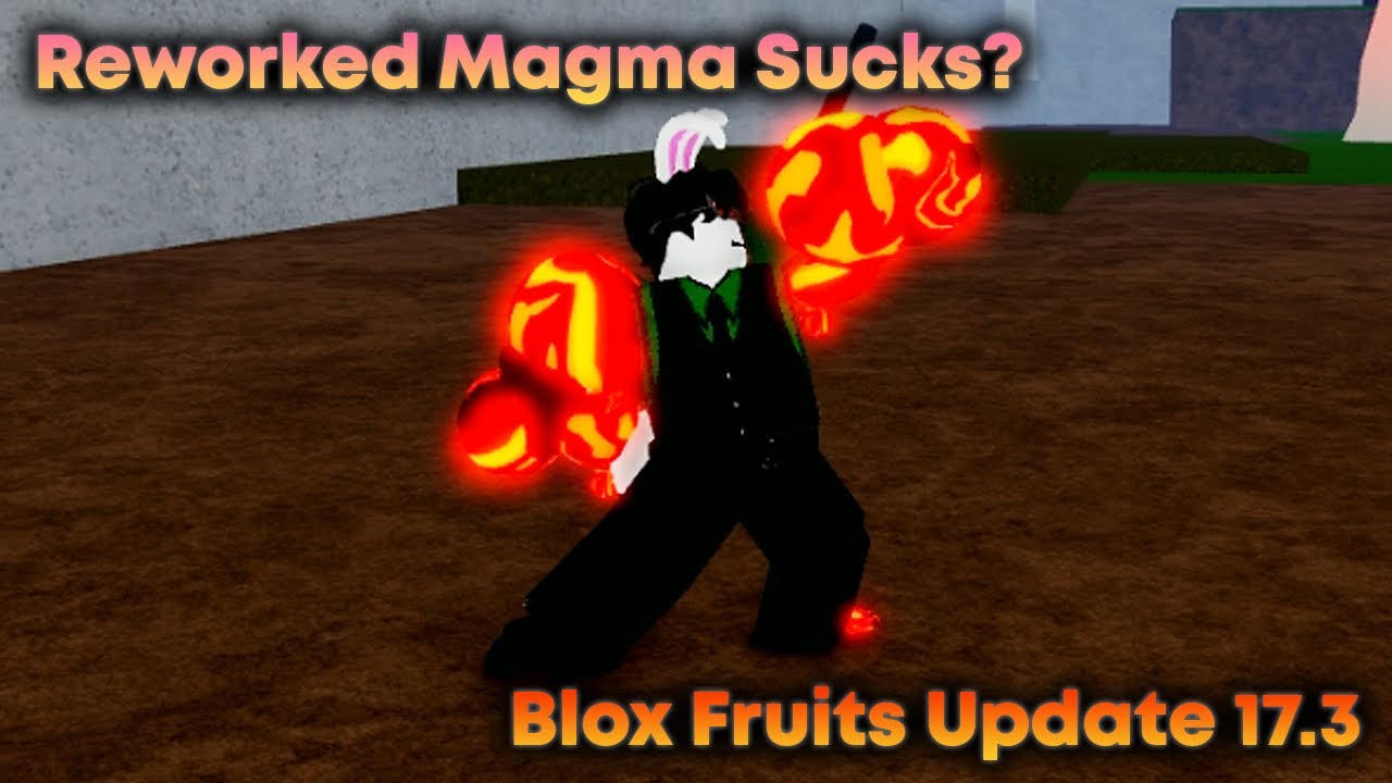 MAGMA REVAMPED is GODLY!! - Blox Fruits update 17.3 