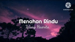 Menahan Rindu - Wany Hasrita (lirik)