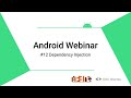 12. Dependency Injection - Android Webinar