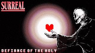 DEFIANCE OF THE HOLY | DELTARUNE CHAPTER 7 FINAL BOSS HYPOTHETICAL