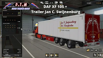 ets 2  DAF XF 105 + Trailer Jan C. Swijnenburg  ,GRAND UTOPIA ,D.T.M  build