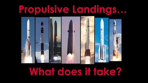 Propulsive Landing - What does it take?