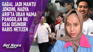 Gagal Jadi Mantu Jokowi, Nadya Arifta Ubah Namanya dengan Panggilan ini Usai Disindir Habis Netizen