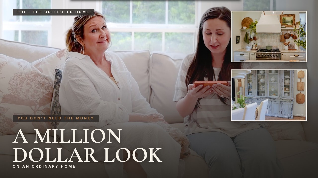 Someone Said Our Homes Aren't Relatable. Let's Talk about Getting the Million Dollar Look