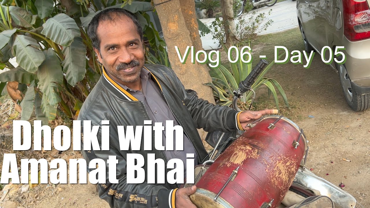 dholak-with-amanat-bhai-belgium-to-pakistan-trip-day-05-youtube